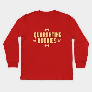 Quarantine Buddies. Stay Together. Stay home,Social Distancing T Shirt ,Funny Quarantine Shirts Kids Long Sleeve T-Shirt